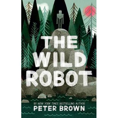 The Wild Robot, Taschenbuch von Peter Brown, Gale, a Cengage Group