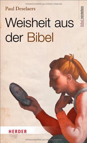 Paul Deselaers - Weisheit aus der Bibel: Bibel verstehen - Preis vom 09.10.2026 07:28:09 h