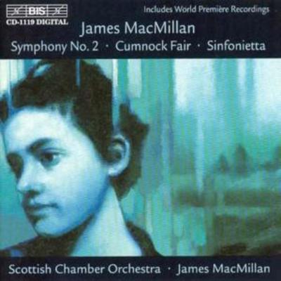 Sinfonie 2/Cumnock Fair/Sinfonietta - James MacMillan,SCO, CD
