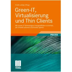Green-IT, Virtualisierung und Thin Clients, Fachbücher von Frank Lampe