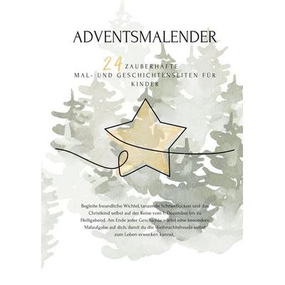 Sternengeflüster - der Adventsmalender, Taschenbuch von Maximilian Götz-Kottmann,Jasmin Götz-Kottmann, Tredition, 978-3-384-40940-9