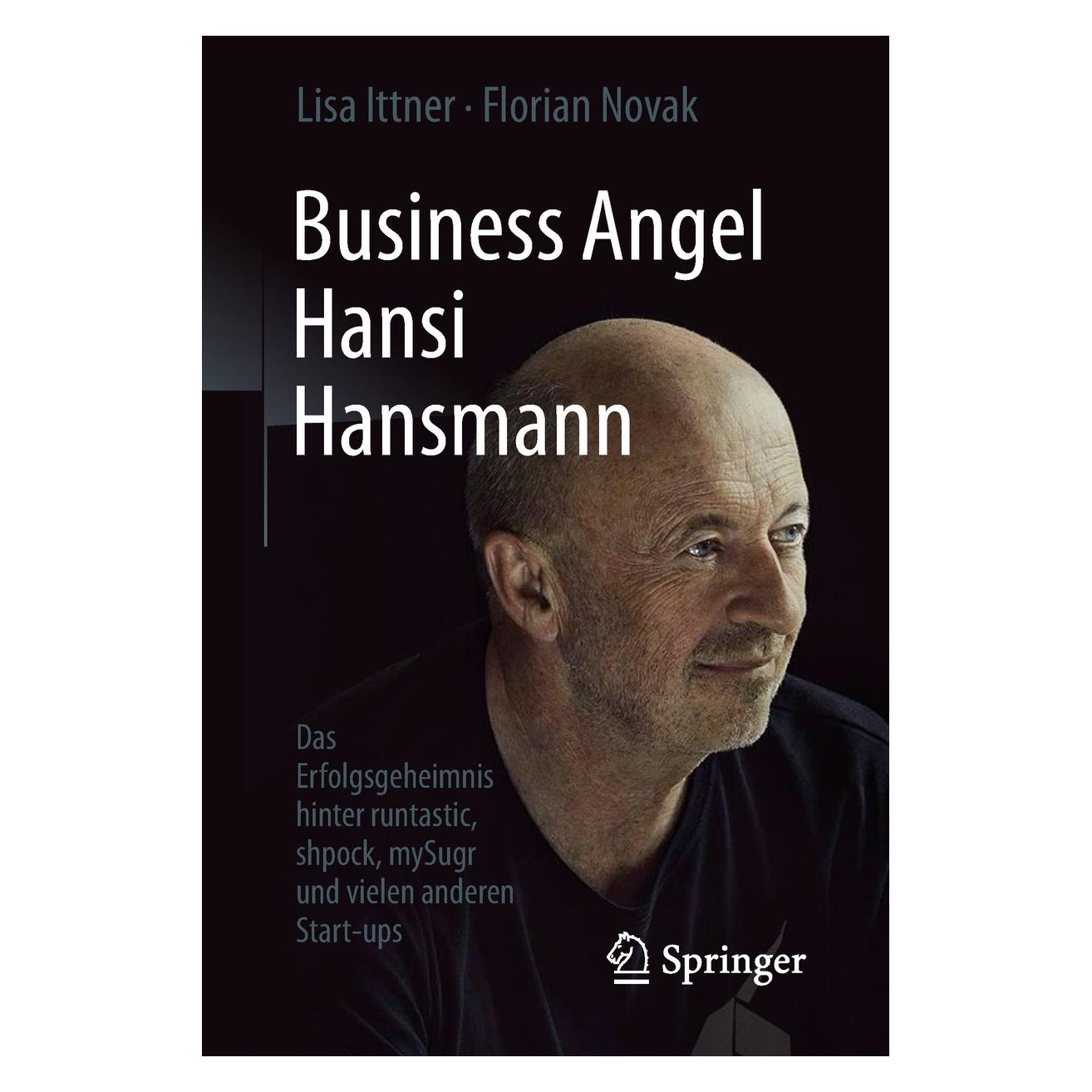Springer Business Angel Hansi Hansmann (Deutsch, Hardcover, Florian Novak, Lisa Ittner) (9783658213817)