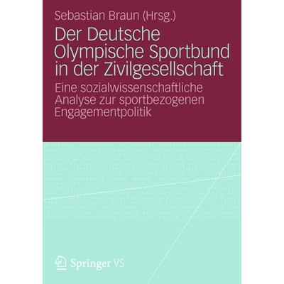 Der Deutsche Olympische Sportbund in der Zivilgesellschaft, Taschenbuch von , Springer Fachmedien Wiesbaden GmbH, 978-3-531-18472-2