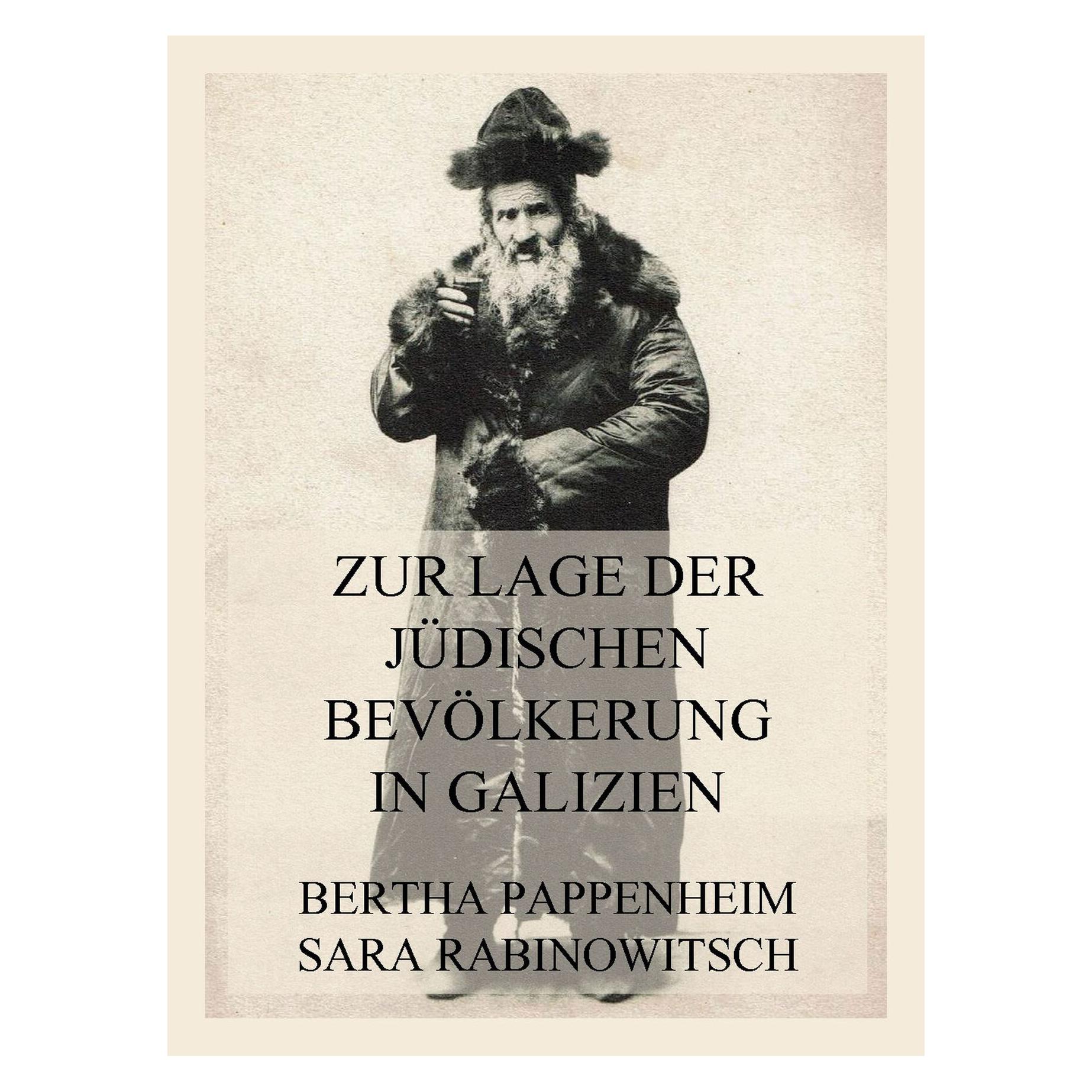 Jazzybee Zur Lage der jüdischen Bevölkerung in Galizien (Deutsch, Softcover, Bertha Pappenheim, Sara Rabinowitsch) (56889076)
