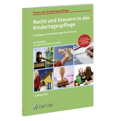 Recht und Steuern in der Kindertagespflege, Taschenbuch von Iris Vierheller,Cornelia Teichmann-Krauth, Link, Carl