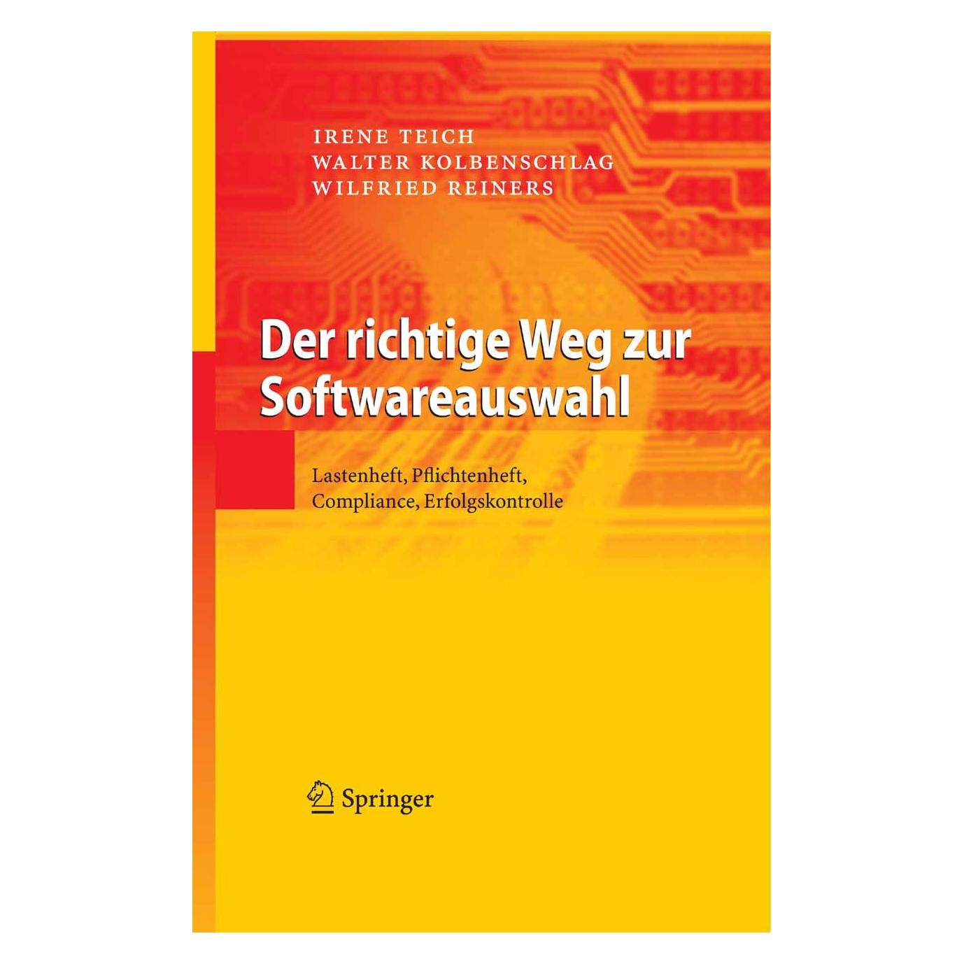 Springer Der richtige Weg zur Softwareauswahl (Deutsch, Hardcover, Irene Teich, Walter Kolbenschlag, Wilfried Reiners) (9783540712619)