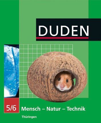 Carola Bachem - Duden Mensch - Natur - Technik - Regelschule Thüringen: 5./6. Schuljahr - Schülerbuch - Preis vom 01.10.2026 17:08:56 h
