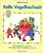 Rolf Zuckowski - Rolfs Vogelhochzeit: Eine Geschichte in 12 Liedern zum Singen, Spielen, Verkleiden und Tanzen. ED 975 E - Preis vom 30.09.2026 09:01:18 h