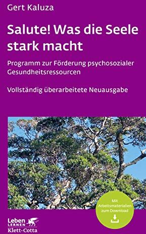 Gert Kaluza - Salute! Was die Seele stark macht: Programm zur Förderung psychosozialer Gesundheitsressourcen (Leben lernen) - Preis vom 10.10.2026 11:48:34 h