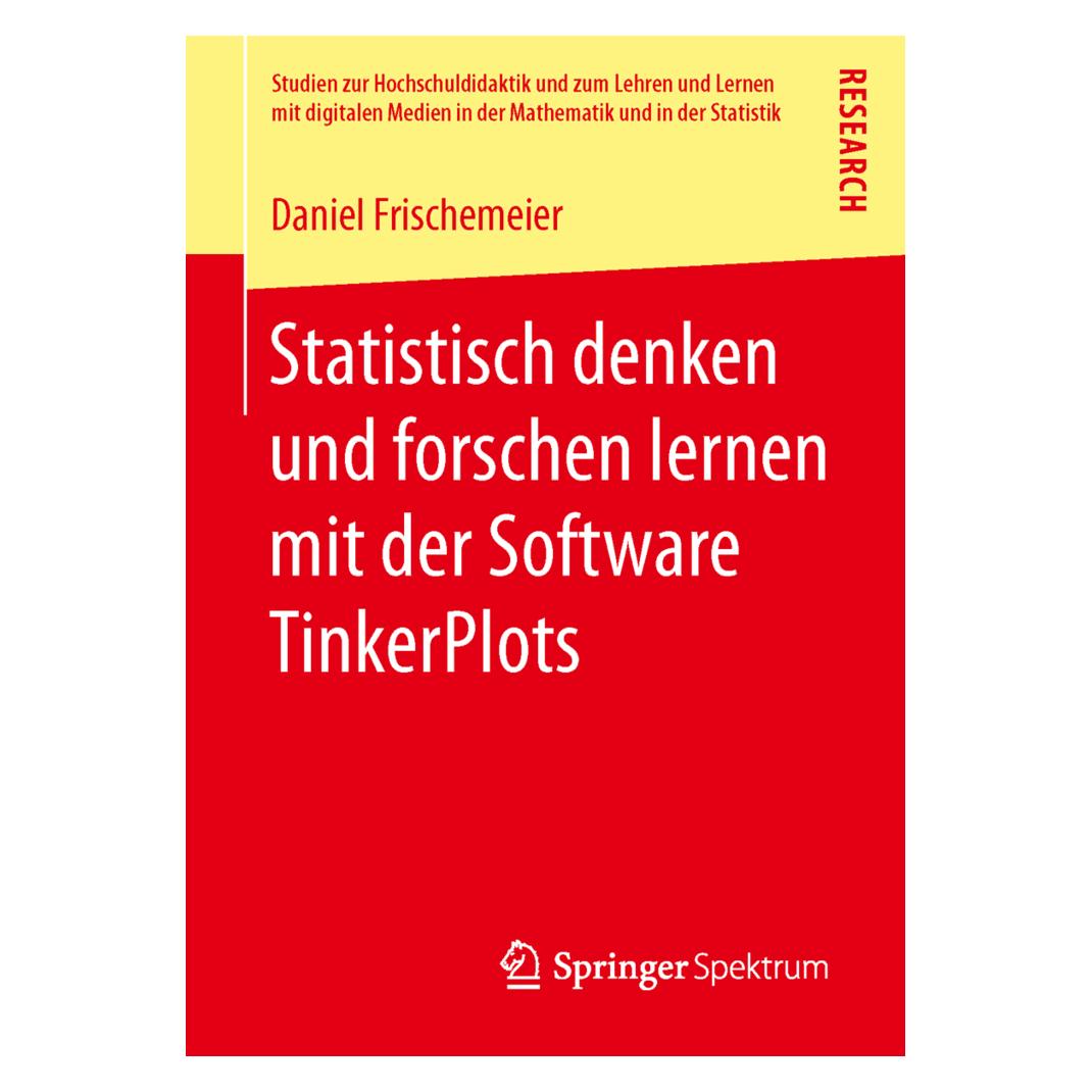 Springer Statistisch denken und forschen lernen mit der Software TinkerPlots (Deutsch, Softcover, Daniel Frischemeier) (7957633)