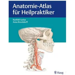 Anatomie-Atlas für Heilpraktiker, Fachbücher von Runhild Lucius, Anna Brockdorff