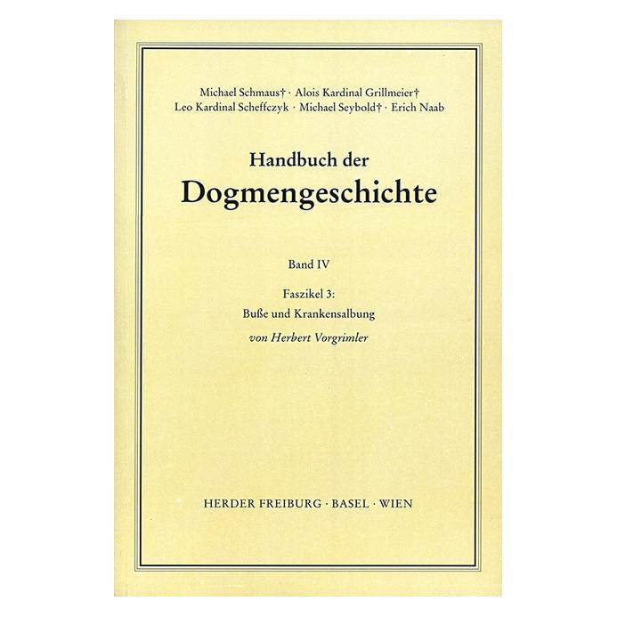 Herder Fortsetzungswerk. Handbuch der Dogmengeschichte.: Busse und Krankensalbung (Deutsch, Softcover, Herbert Vorgrimler) (7277554)