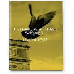 Lissabon '87/88, Fachbücher von Wolfgang Kil, Werner Mahler, Ute Mahler, Allison Moseley