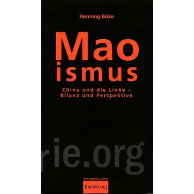 Maoismus, Taschenbuch von Henning Böke, Schmetterling Stuttgart, 978-3-89657-596-8
