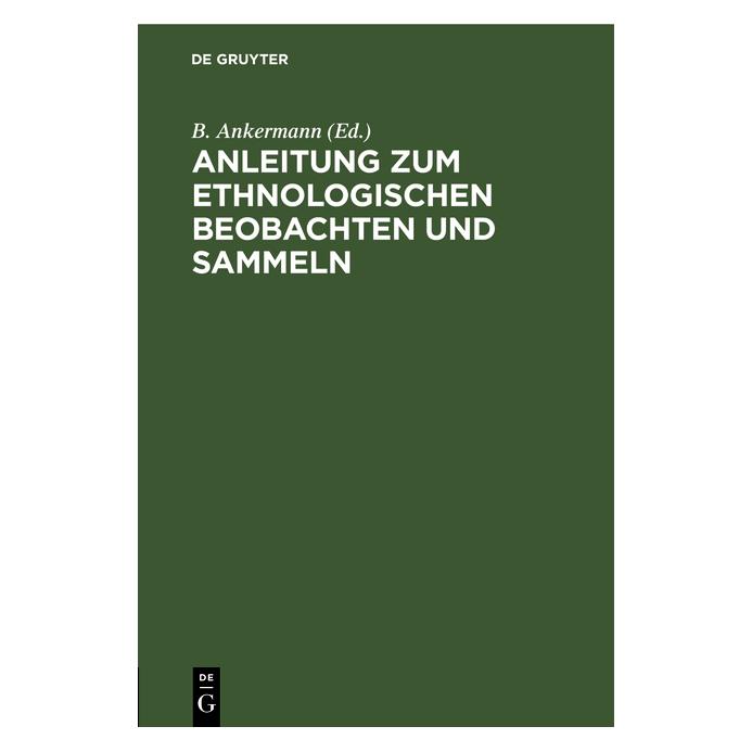 De Gruyter Anleitung zum ethnologischen Beobachten (Deutsch, B. Ankermann) (67771830)