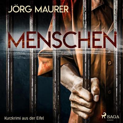 Menschen - Kurzkrimi aus der Eifel (Ungekürzt) - Jörg Maurer, Audio, 9788726074680
