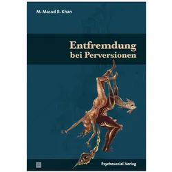 Entfremdung bei Perversionen, Fachbücher von M. Masud R. Khan