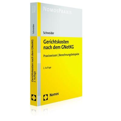 Gerichtskosten nach dem GNotKG, Taschenbuch von Hagen Schneider, Nomos, 978-3-8487-2879-4