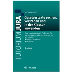 Gesetzestexte suchen, verstehen und in der Klausur anwenden, Fachbücher von Otto Lagodny