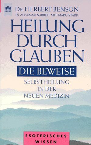 Herbert Benson - Heilung durch Glauben - Preis vom 13.10.2026 11:25:28 h