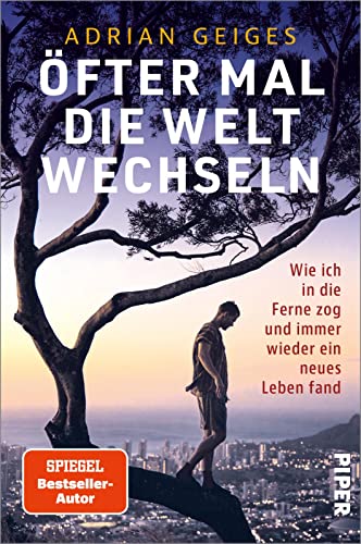 Adrian Geiges - Öfter mal die Welt wechseln: Wie ich in die Ferne zog und immer wieder ein neues Leben fand - Preis vom 19.10.2026 19:33:35 h