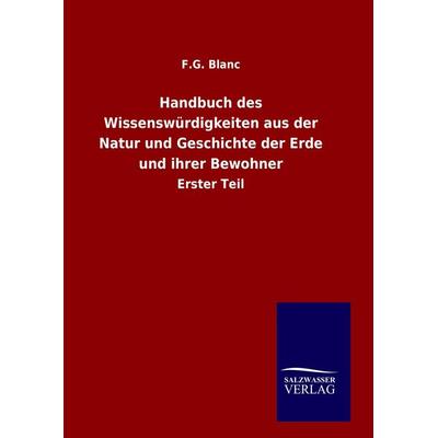 Handbuch des Wissenswürdigkeiten aus der Natur und Geschichte der Erde und ihrer Bewohner, Gebundene Ausgabe von F. G. Blanc, Salzwasser,