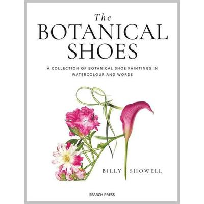 The Botanical Shoes, Gebundene Ausgabe von Billy Showell, Search Press Ltd, 978-1-80092-353-9