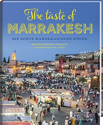 Muriel Brunswig - Ibrahim - The taste of Marrakesh - Die echte marokkanische Küche - Preis vom 10.10.2026 11:48:34 h