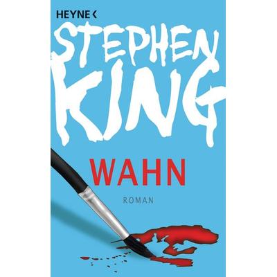 Wahn, Taschenbuch von Stephen King, Heyne