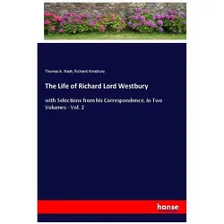 The Life of Richard Lord Westbury, Belletristik von Thomas A. Nash, Richard Westbury