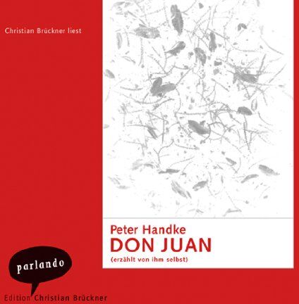 Peter Handke - Don Juan: Erzählt von ihm selbst - Preis vom 18.10.2026 15:28:09 h