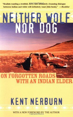 Kent Nerburn - Neither Wolf nor Dog: On Forgotten Roads with an Indian Elder - Preis vom 09.10.2026 07:28:09 h
