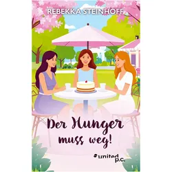 Der Hunger muss weg!, Belletristik von Rebekka Steinhoff
