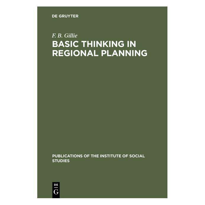 De Gruyter Gillie:Basic thinking in regional plann (Englisch, Hardcover, F. B. Gillie) (67770778)