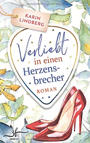 Karin Lindberg - Verliebt in einen Herzensbrecher: Liebesroman (Boston Bachelors, Band 2) - Preis vom 02.10.2026 23:42:20 h