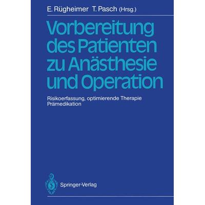 Vorbereitung des Patienten zu Anästhesie und Operation, Taschenbuch von , Springer Berlin, 978-3-642-71475-7