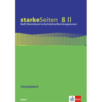 starkeSeiten BwR - Betriebswirtschaftslehre/Rechnungswesen 8 II. Ausgabe Bayern Realschule, Geheftet von , Klett Schulbuchverlag, 978-3-12-007165-5