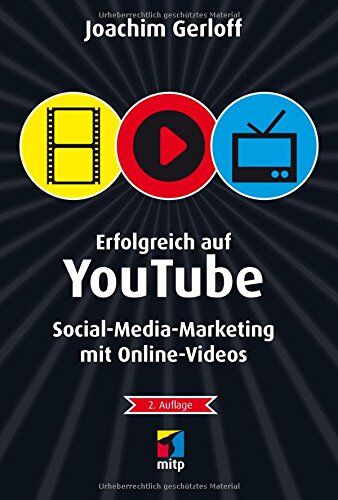 Joachim Gerloff - Erfolgreich auf YouTube: Social-Media-Marketing mit Online-Videos (mitp Die kleinen Schwarzen) - Preis vom 01.10.2026 17:08:56 h