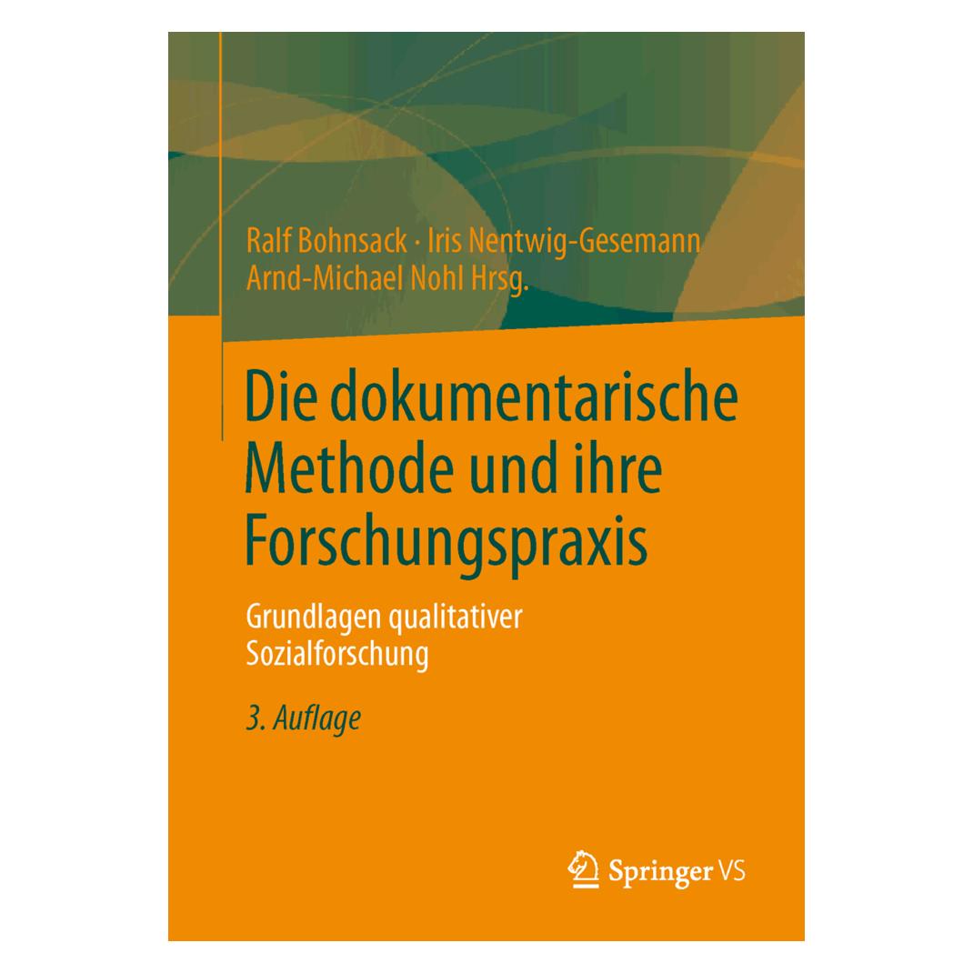 VS Die dokumentarische Methode und ihre Forschungspraxis (Deutsch, Softcover, Arnd-Michael Nohl, Iris Nentwig-Gesemann, Ralf Bohnsack) (35139209)