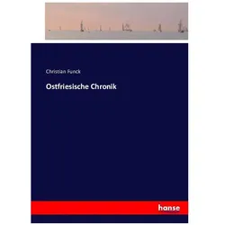 Ostfriesische Chronik, Ratgeber von Christian Funck