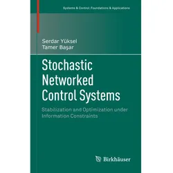Stochastic Networked Control Systems, Fachbücher von Tamer Basar, Serdar Yüksel