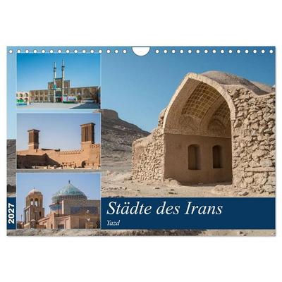 Städte des Irans - Yazd (Wandkalender 2027 DIN A4 quer), CALVENDO Monatskalender