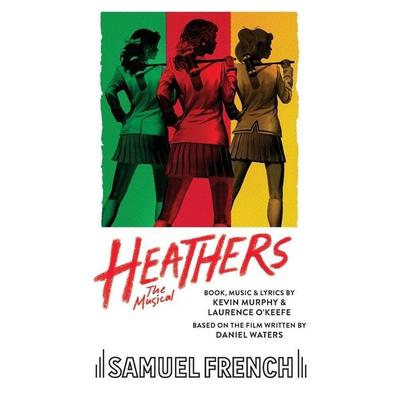 Heathers the Musical, Taschenbuch von Laurence O'Keefe;Kevin Murphy, Ingram Publishers Services, 978-0-573-70382-9