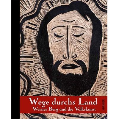 Wege durchs Land, Gebundene Ausgabe von Harald Scheicher, Hirmer, 978-3-7774-2547-4