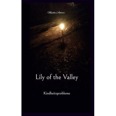 Lily of the Valley, Taschenbuch von Myska Antari, BoD – Books on Demand, 978-3-7568-5564-3