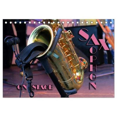 SAXOPHON - on stage (Tischkalender 2027 DIN A5 quer), CALVENDO Monatskalender