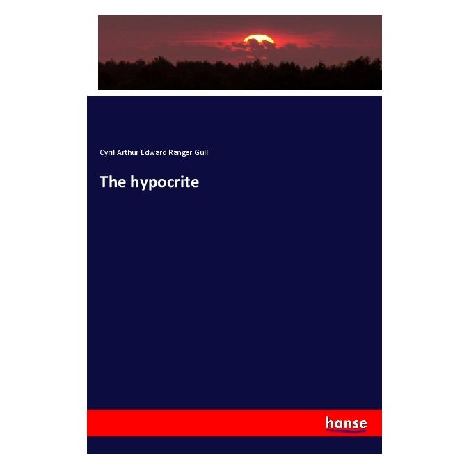 Hansebooks The hypocrite (Englisch, Softcover, Cyril Arthur Edward Ranger Gull) (40610009)