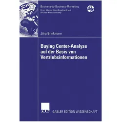Buying Center-Analyse auf der Basis von Vertriebsinformationen, Fachbücher von Jörg Brinkmann