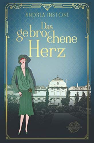 Andrea Instone - Das gebrochene Herz (Fräulein Schumacher ermittelt, Band 7) - Preis vom 04.10.2026 03:51:26 h