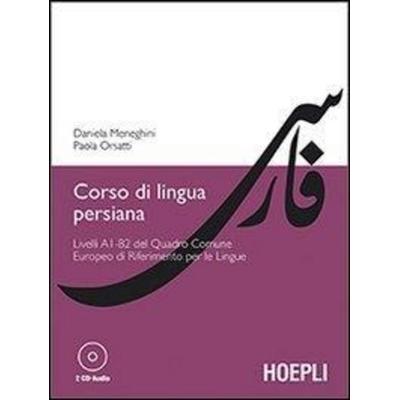 Corso di lingua persiana. Livelli A1-B2 del Quadro Comune Europeo di Riferimento per le Lingue, Taschenbuch von Daniela Meneghini,Paola Orsatti,